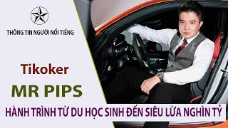 Tiểu sử Mr Pips và hành trình từ du học sinh đến siêu lừa nghìn tỷ [upl. by Chloras158]