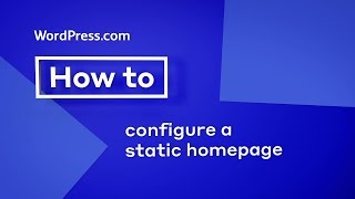 WordPress Tutorial How to Configure a Static Homepage [upl. by Cormick]