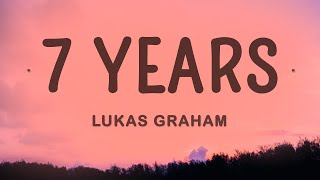 Lukas Graham  7 Years Lyrics  1 Hour Best Songs Lyrics ♪ [upl. by Anait]