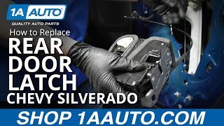 How to Replace Rear Door Latch 1419 Chevy Silverado [upl. by Pascal]