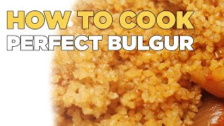 How to cook PERFECT BULGAR Wheat  Easy Homemade Recipe [upl. by Lauraine]