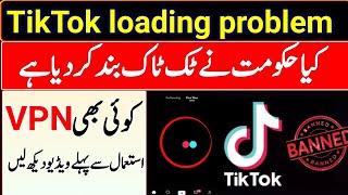 Tiktok not working  Tiktok loading problemHow to fix tiktok loading problem  Vpn ban in pakistan [upl. by Amble]