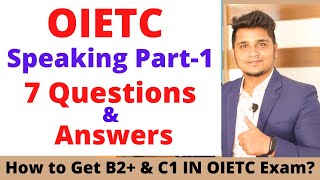 OIETC Speaking Part1  Most Common 7 Questions amp Answers for OIETC Speaking Test [upl. by Sarilda]