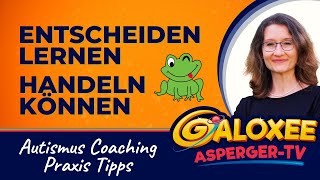 Autismus Tipps Entscheiden lernen amp Handeln können [upl. by Ahsenar]