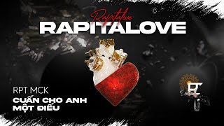 RAPITALIVE  Cuấn Cho Anh 1 Điếu  RPT MCK x RPT GONZO Rapitalove EP [upl. by Nitnilc]