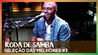 RODA DE SAMBA  SELEÇÃO DAS MELHORES 3 [upl. by Ellie]