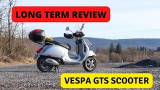 Vespa GTS  Long Term Review [upl. by Marston]