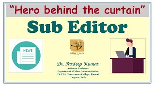 55 Qualities of a Sub Editor [upl. by Nipsirc978]