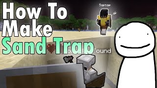 How to make the sand trap like DREAM  Minecraft tutorial [upl. by Leinoto]