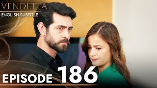 Vendetta  Episode 186 English Subtitled  Kan Cicekleri [upl. by Deloris]