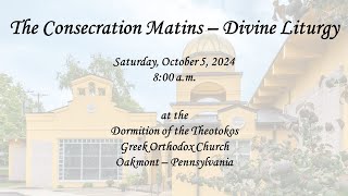 Consecration  Matins amp Divine Liturgy  Saturday October 5 2024 [upl. by Hurlee]