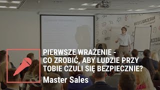 Pierwsze wrażenie  co zrobić aby ludzie przy Tobie czuli się bezpiecznie [upl. by Burton]