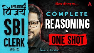 SBI Clerk Reasoning 202425  Complete Reasoning in One Shot  Reasoning By Shubham Srivastava [upl. by Yentyrb]