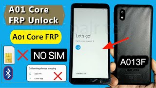 SAMSUNG Galaxy A01 Core FRP Bypass 2023 Without PC Without Sim Card  A013FG Frp Google Account [upl. by Ecyaj]