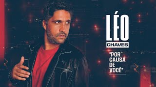 Leo Chaves  Por Causa De Você Lyric Vídeo [upl. by Ylime]