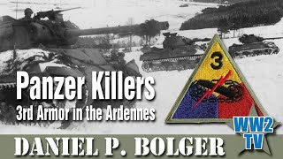 Panzer Killers  3rd Armor in the Ardennes Battle of the Bulge [upl. by Falcone]