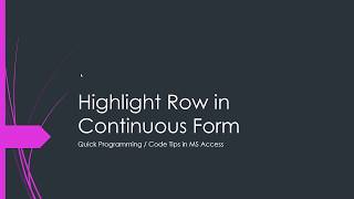 MS Access Highlight Row In Continuous Form [upl. by Mcdade]