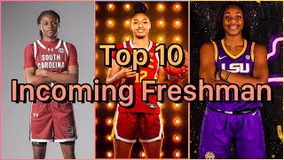 Top 10 Incoming Freshmen in Womens Basketball [upl. by Marquardt]