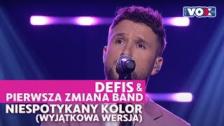 Defis amp Pierwsza Zmiana Band  Niespotykany Kolor WYJĄTKOWA WERSJA [upl. by Kirkpatrick]