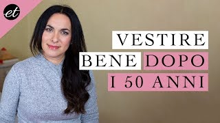 Come vestirsi bene dopo i 50 anni [upl. by Gabey]