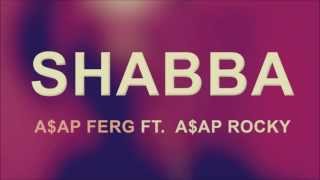 AAP Ferg  Shabba Lyrics [upl. by Lindbom]