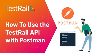 How To Use the TestRail API with Postman [upl. by Myrilla357]