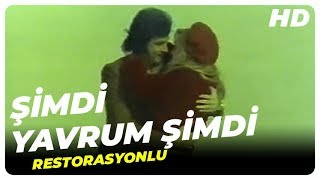 Şimdi Yavrum Şimdi  Eski Türk Filmi Tek Parça Restorasyonlu [upl. by Sewel]