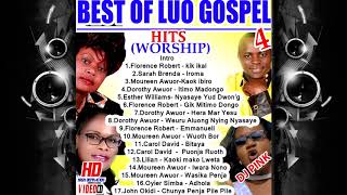 BEST OF LUO GOSPEL HITS Luo Worship Vol 4 DJ PINK THE BADDEST florence robertcarol david [upl. by Aniram]