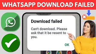 How to Fix Whatsapp Download Failed Problem  Cant download media from Whatsapp [upl. by Nugesulo]