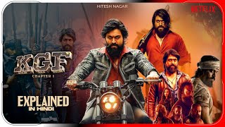 KGF Chapter 1 2018 Explained In Hindi  Prime Video KGF Movie हिंदी  उर्दू  Hitesh Nagar [upl. by Erdah]