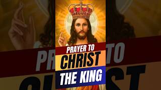 Prayer to Christ the King  A Powerful Prayer of Trust and Mercy catholicpray prayers [upl. by Alliber]