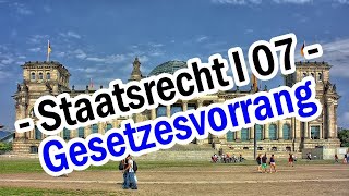 Staatsrecht I 07  Gesetzesvorrang und Gesetzesvorbehalt [upl. by Adirahs77]