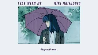 Stay With Me  Miki Matsubara Lyrics Vietsub [upl. by Elvira]