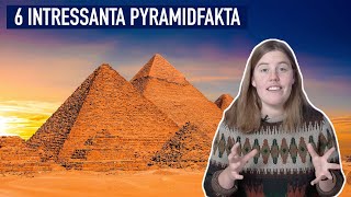 6 Intressanta Pyramidfakta [upl. by Thomajan806]