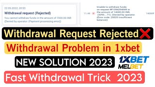 Withdrawal Request Rejected ❌ in 1xbet MELBET  Withdrawal Problem in 1xbet  2023 New Solution [upl. by Yziar]