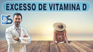 Excesso de Vitamina D [upl. by Neelyk]