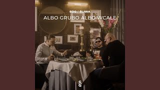 ALBO GRUBO ALBO WCALE [upl. by Aihset360]