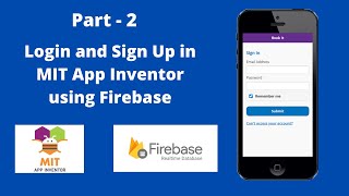 How to create login and signup in MIT App Inventor using Firebase  Part  2 [upl. by Buell]