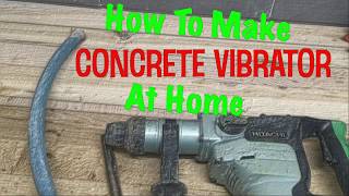 How To Make Concrete Vibrator at home [upl. by Onimod]