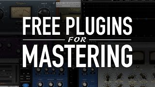 7 Free Plugins For Mastering  Free VST Plugins  Mastering Explained [upl. by Basset]