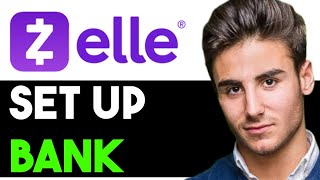 HOW TO SET UP BANK ACCOUNT WITH ZELLE 2025 FULL GUIDE [upl. by Oeak684]