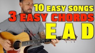 10 Easy Songs 3 Easy Chords E A D [upl. by Tollman432]