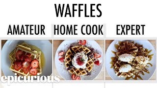 4 Levels of Waffles Amateur to Food Scientist  Epicurious [upl. by Jarietta]