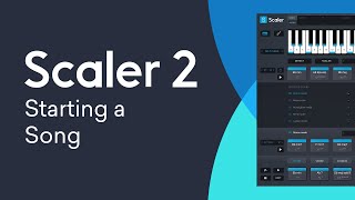 Scaler 2  Starting a Song  Chords Bass Line Melody amp More [upl. by Atiuqcaj]