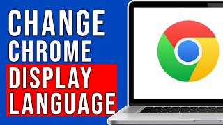 How to Change Google Chrome Display Language [upl. by Hbahsur]