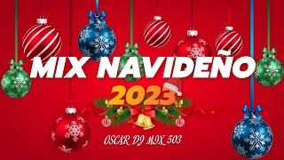 MIX NAVIDEÑO 2023💯CumbiasBailables🎅😎Oscar Dj Mix503👏☃️🌟 [upl. by Shandee]