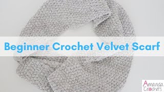 Beginner Crochet Velvet Scarf  Easy Crochet Tutorial [upl. by Eenor]