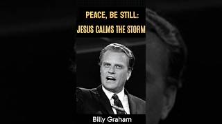 PEACE BE STILL JESUS Calms The Storm  Billy Graham Shorts shorts Jesus storm billygraham [upl. by Nilrem]