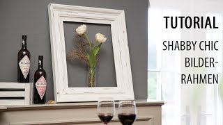 Shabby Chic Bilderrahmen gestalten  Tutorial  WAGNER [upl. by Akinohs]