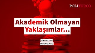 Akademik Olmayan Yaklaşımlar [upl. by Akenet]